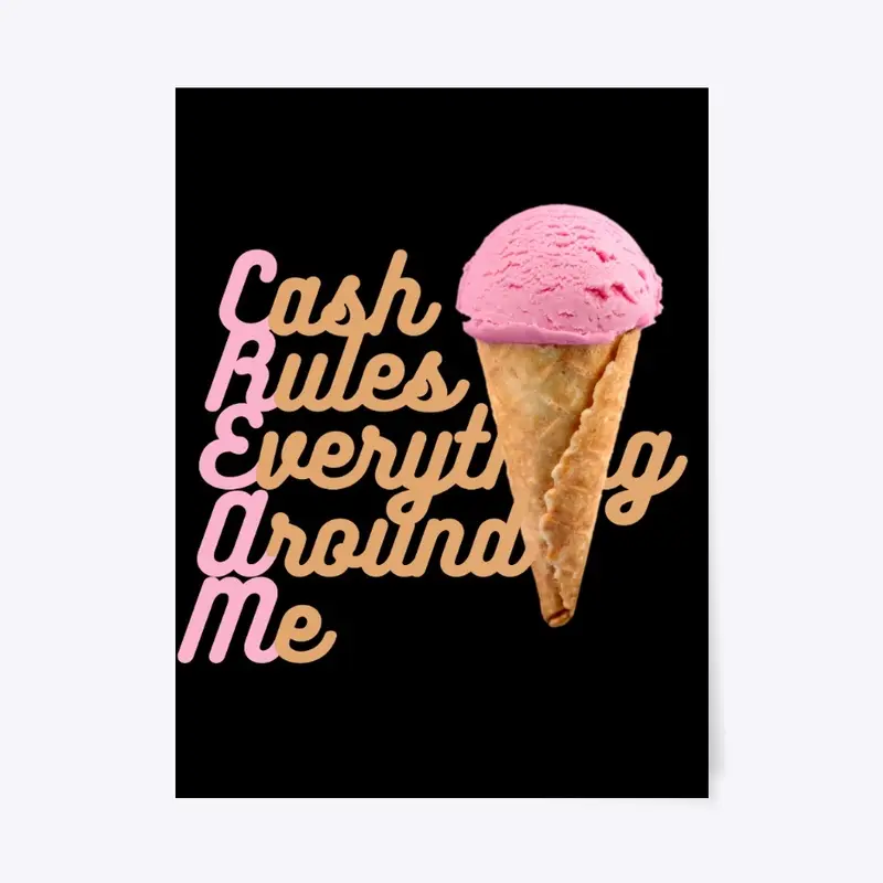 cream cash rules everything around me